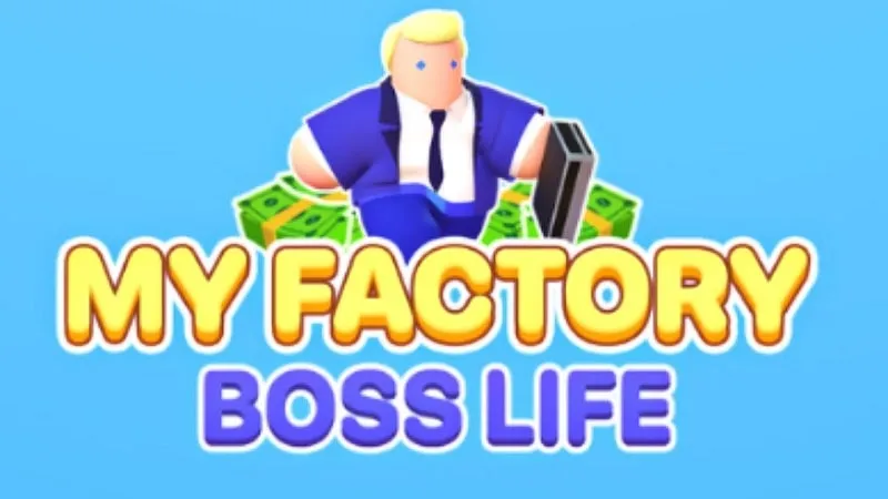 Ảnh minh họa game My Factory: Boss Life