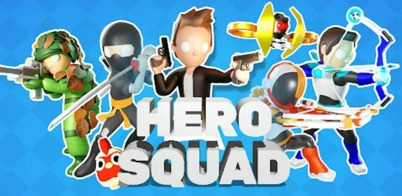 Biệt đội anh hùng trong Hero Squad!