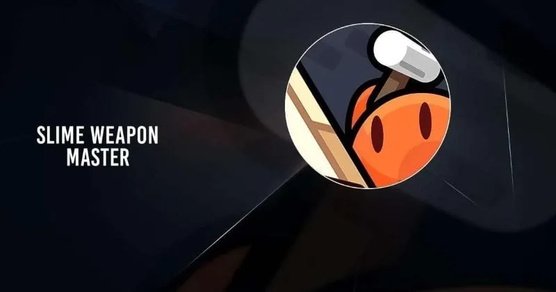 Slime Weapon Master MOD APK