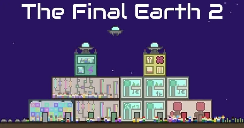 The Final Earth 2 - Xây dựng lại nền văn minh nhân loại
